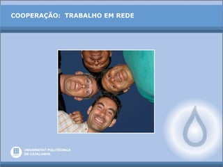 COOPERAÇÃO: TRABALHO EM REDE
 