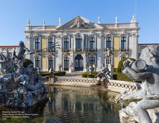 Palacio de Queluz, Portugal
MateusVicente de Oliveira, Manuel Caetano
de Sousa y Jean-Baptiste Robillon
1747
 
