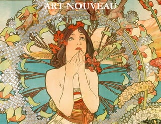 ART NOUVEAUART NOUVEAU
 