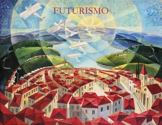 FUTURISMO
 