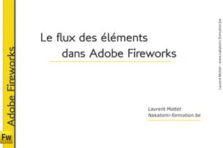 Formation Adobe Fireworks - Flux du document