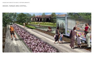 176
IMÁGEN. PARQUE ÁREA CENTRAL.
PARQUE BIOCLIMATICO DE HAEDO Y ENTORNO INMEDIATO
 