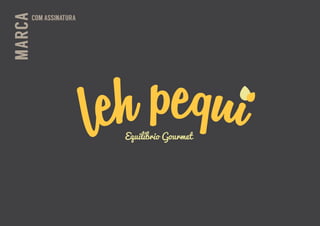 Equilíbrio Gourmet
MARCACOM ASSINATURA