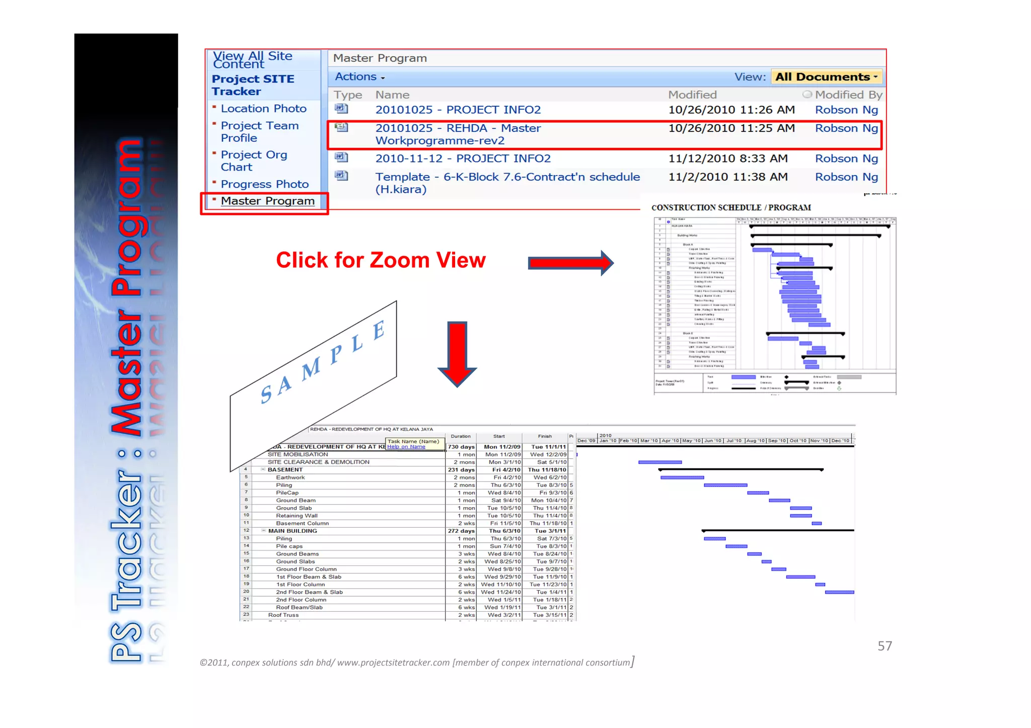 Click for Zoom View




                                                                                                          57
©2011, conpex solutions sdn bhd/ www.projectsitetracker.com [member of conpex international consortium]
 