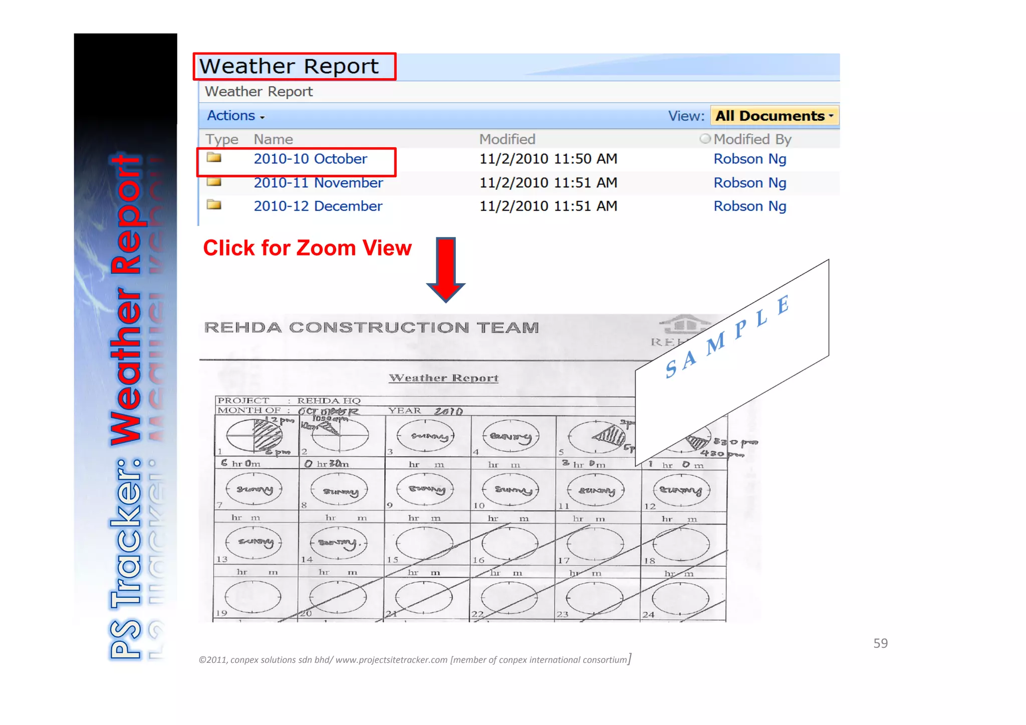 Click for Zoom View




                                                                                                          59
©2011, conpex solutions sdn bhd/ www.projectsitetracker.com [member of conpex international consortium]
 