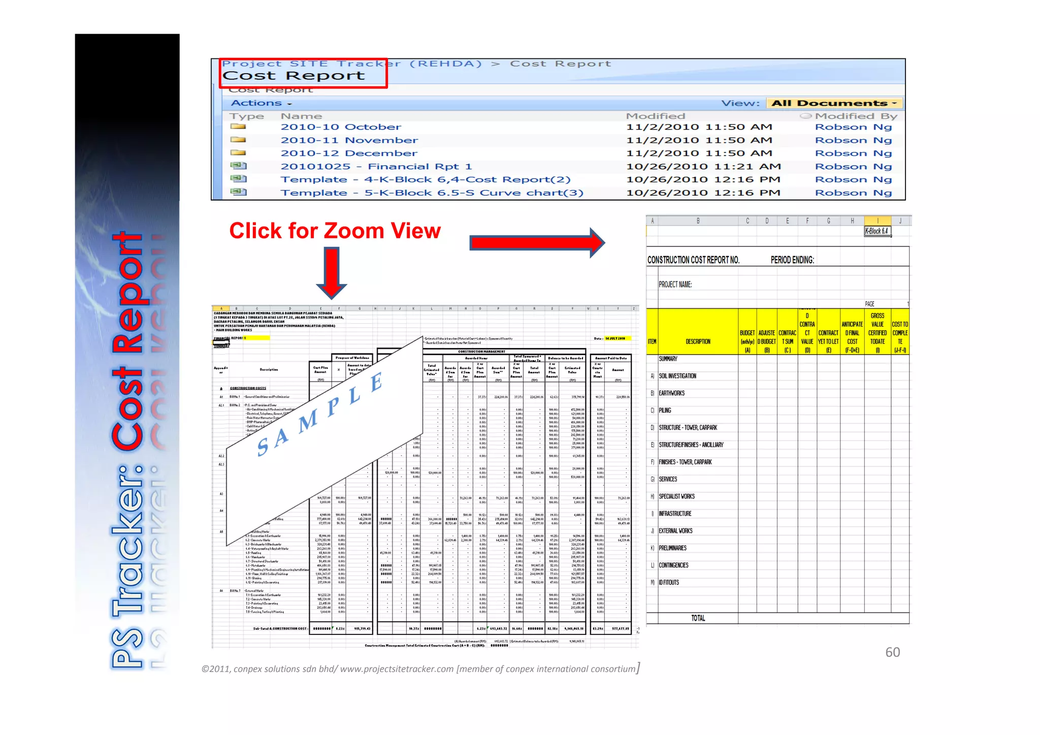 Click for Zoom View




                                                                                                          60
©2011, conpex solutions sdn bhd/ www.projectsitetracker.com [member of conpex international consortium]
 