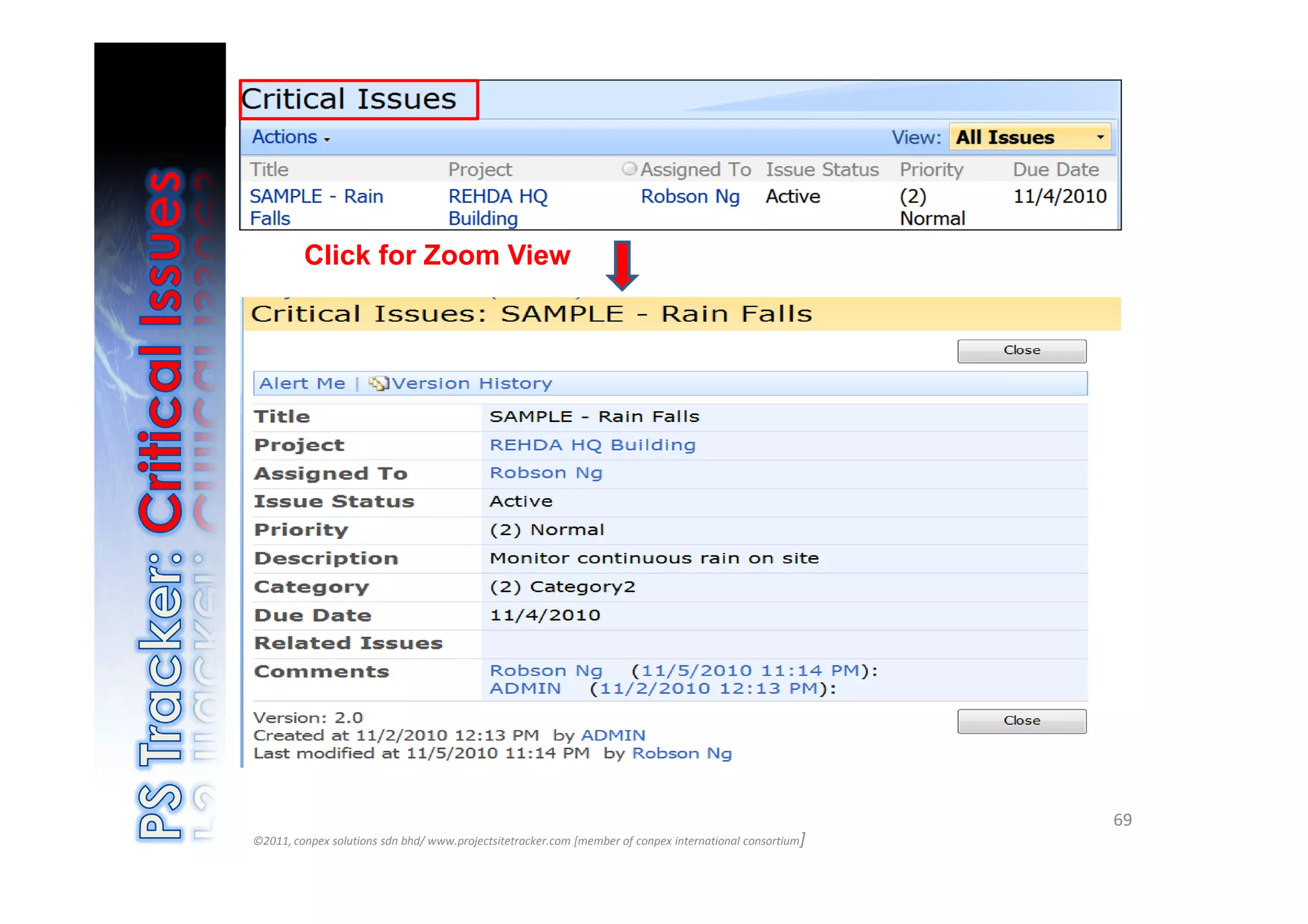 Click for Zoom View




                                                                                                          69
©2011, conpex solutions sdn bhd/ www.projectsitetracker.com [member of conpex international consortium]
 
