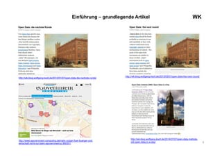 4
WKEinführung – grundlegende Artikel
http://wk-blog.wolfgang-ksoll.de/2013/03/01/open-data-the-next-round/
http://wk-blog.wolfgang-ksoll.de/2013/01/07/open-data-die-nachste-runde/
http://www.egovernment-computing.de/mehr-nutzen-fuer-buerger-und-
wirtschaft-nicht-nur-beim-egovernment-a-399301/
http://wk-blog.wolfgang-ksoll.de/2014/07/07/open-data-institute-
odi-open-data-in-a-day/
 