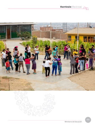 55
Currículo Nacional
cn
Ministerio de Educación
 