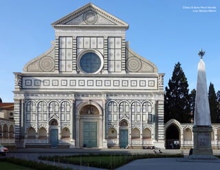 Chiesa di Santa Maria Novella
Leon Battista Alberti
 