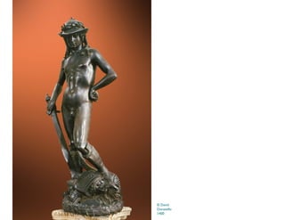 El David
Donatello
1400
 
