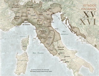 ESTADOS
ITALIANOS
XV
XVI
 