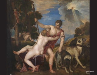 Venus y Adonis
Tiziano
 