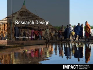 Research Design
Taken from Webex, May 2020
 