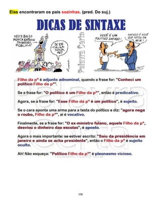 108
Elas encontraram os pais sozinhas. (pred. Do suj.)
 