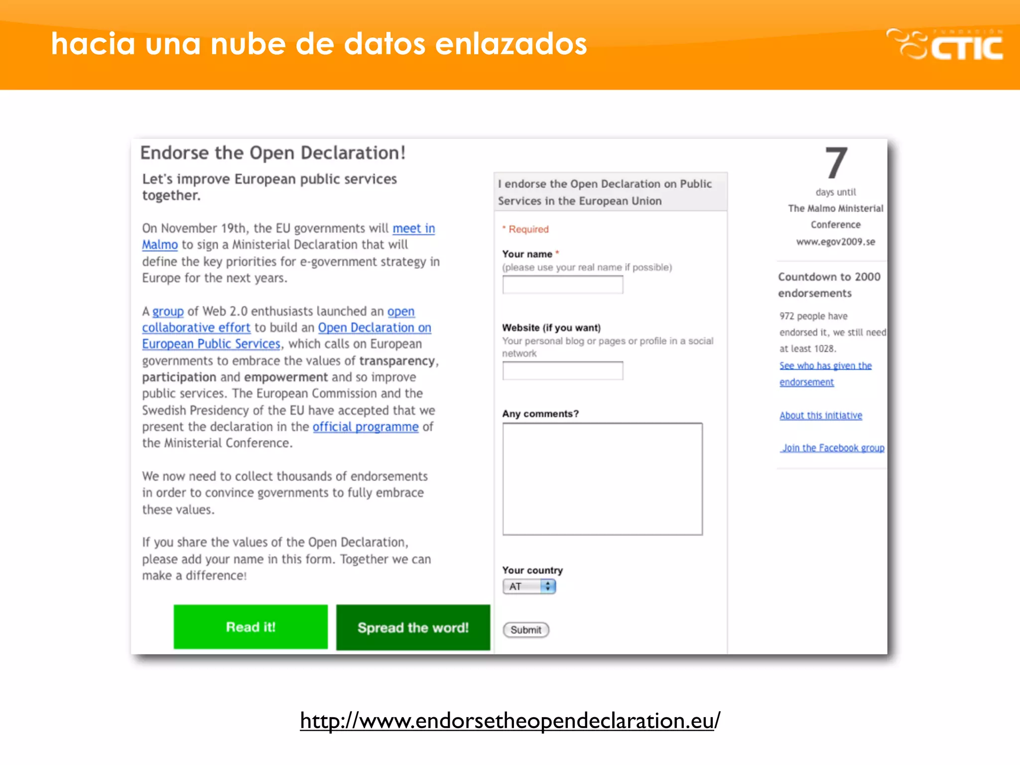 hacia una nube de datos enlazados




               http://www.endorsetheopendeclaration.eu/
 