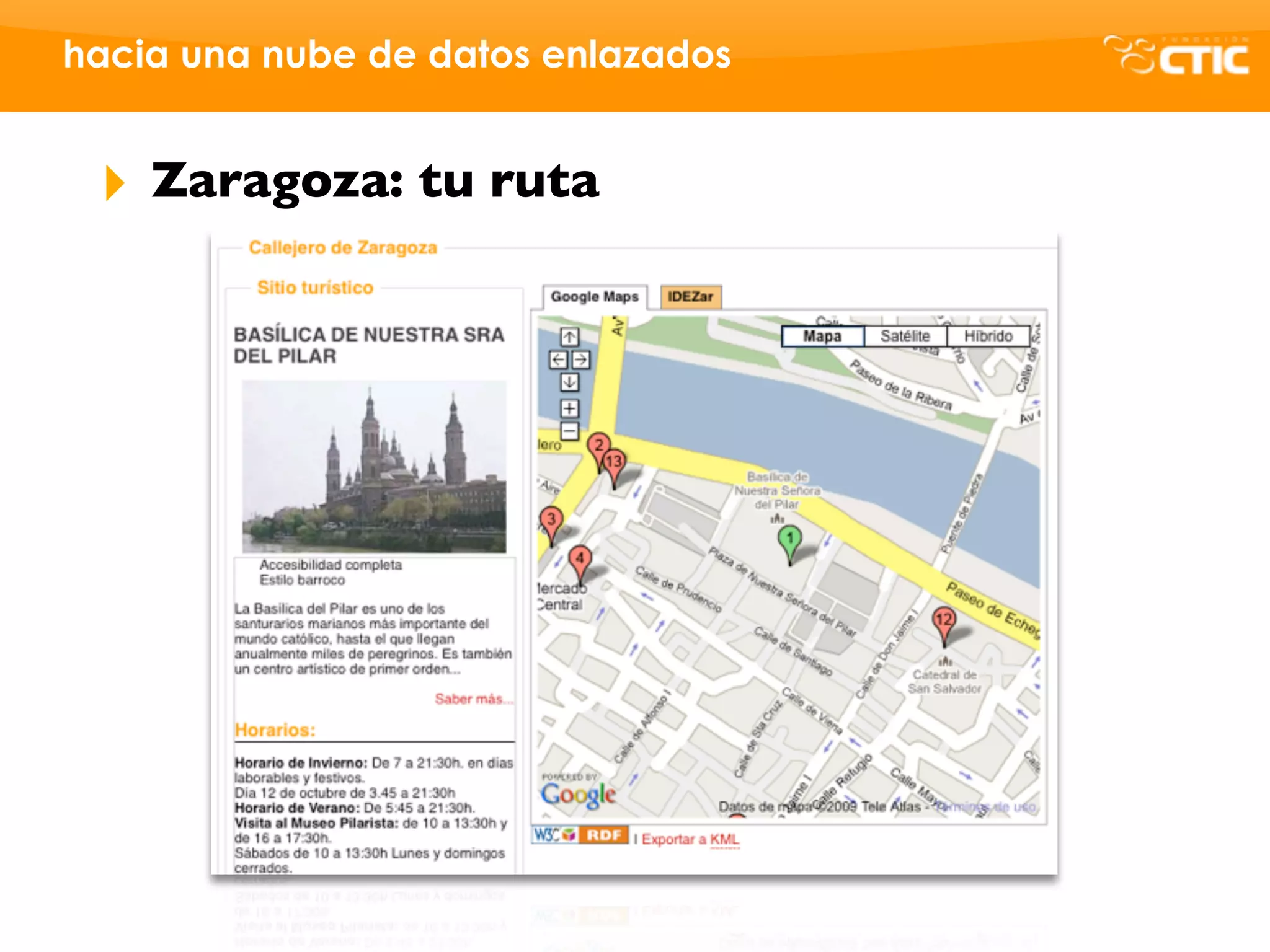 hacia una nube de datos enlazados


 ‣   Zaragoza: tu ruta
 