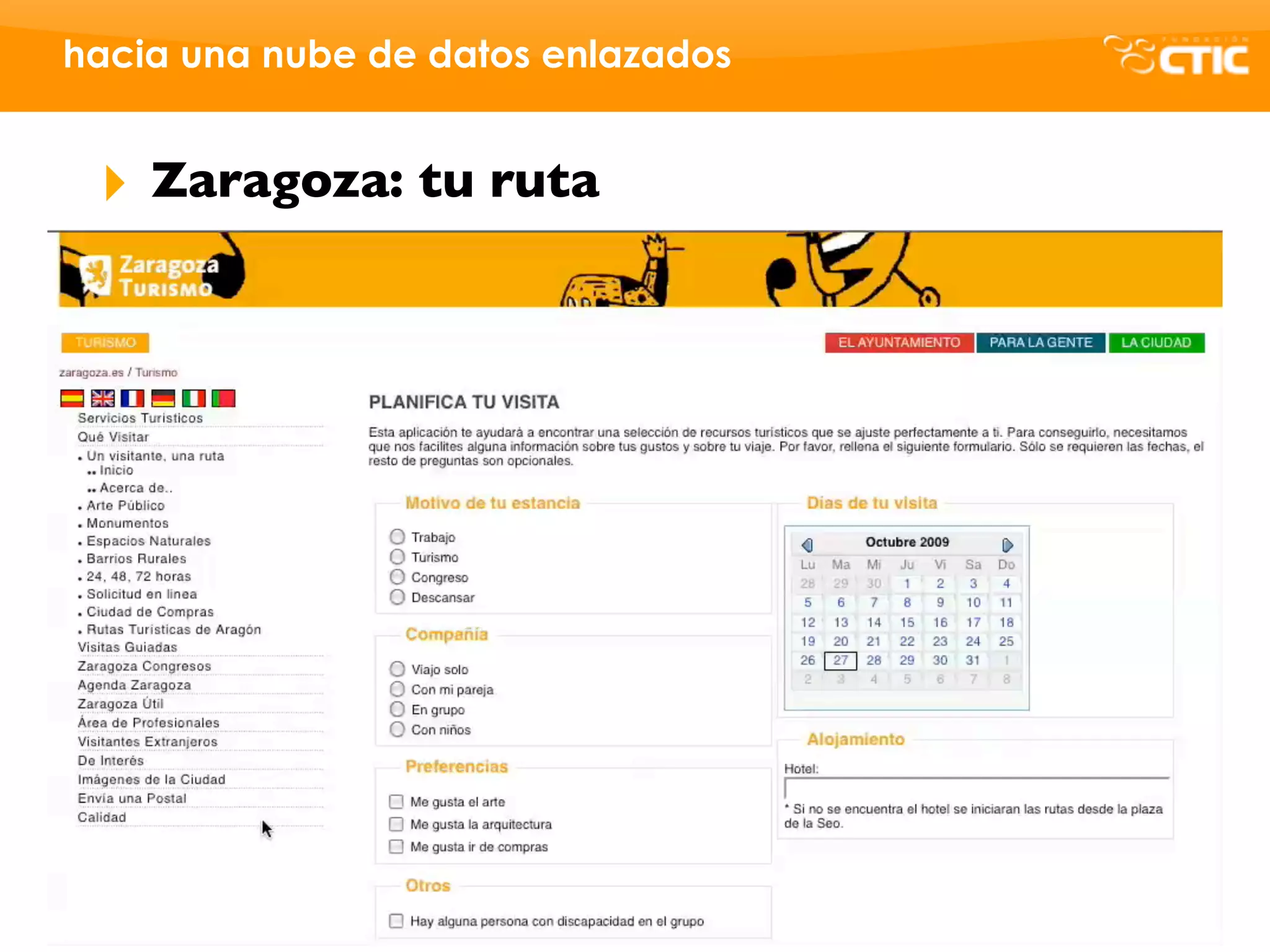 hacia una nube de datos enlazados


 ‣   Zaragoza: tu ruta
 