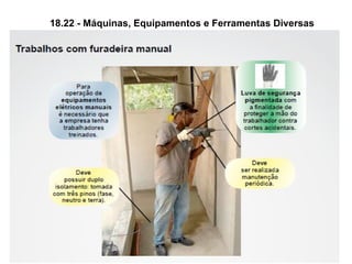 18.22 - Máquinas, Equipamentos e Ferramentas Diversas
 
