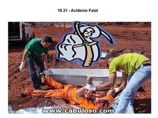 18.31 - Acidente Fatal
 