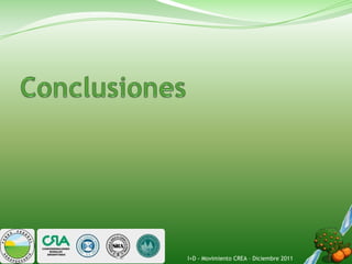 I+D - Movimiento CREA – Diciembre 2011
 