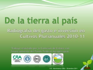 I+D - Movimiento CREA – Diciembre 2011
 