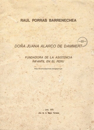 Doña Juana Alarco de Dammert: fundadora de la asistencia infantil en el Perú