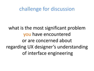 Interface Engineering for UX Professionals