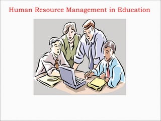Human Resource Management in Education
 