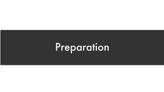 Preparation
 