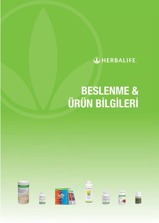 Title: Herbalife – Nutrition & Products Made Simple 2010 ID: 0000-Herbalife-PMS-2010_TU   Pg1   Proof No: E Date: 02/04/12




                                                                               BESLENME &
                                                                             ÜRÜN BİLGİLERİ
 