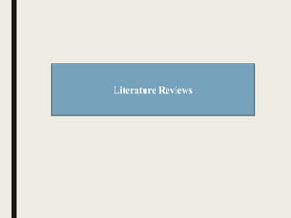 Literature Reviews
 
