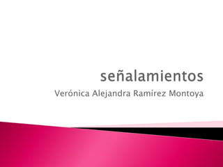 Verónica Alejandra Ramírez Montoya
 