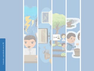 Ensinando e aprendendo com as TIC
 