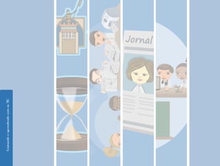 Ensinando e aprendendo com as TIC
 