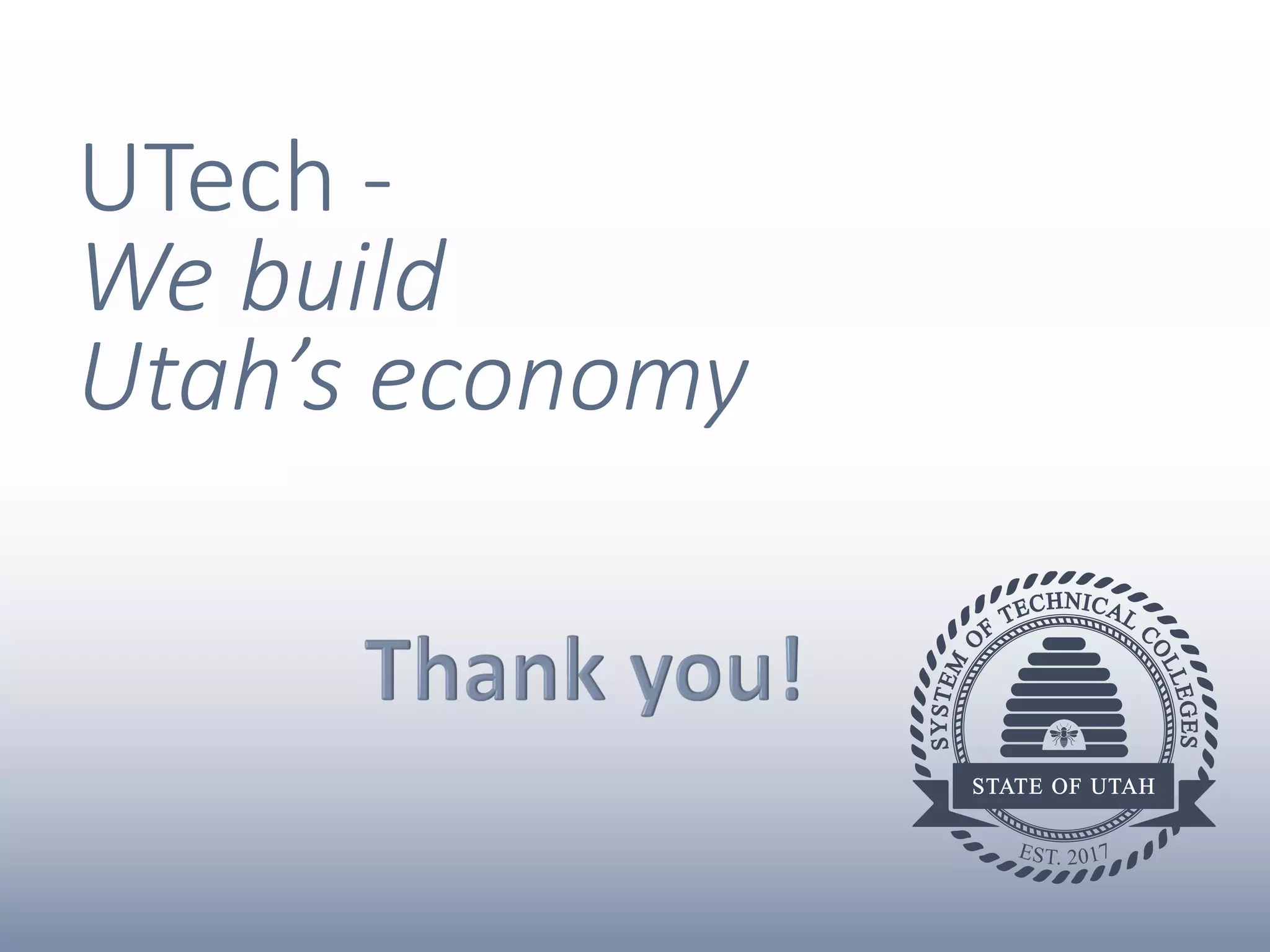 UTech -
We build
Utah’s economy
 