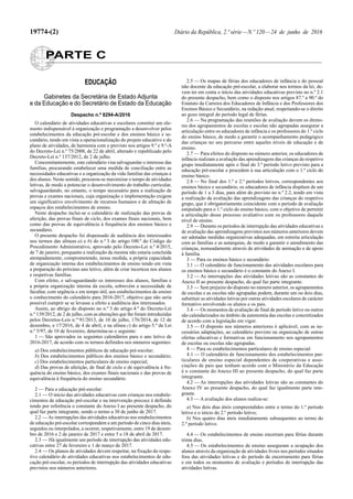 19774-(2) Diário da República, 2.ª série—N.º 120—24 de junho de 2016
PARTE C
EDUCAÇÃO
Gabinetes da Secretária de Estado Ad...