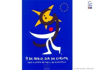 © União Europeia, 1996-2013
 