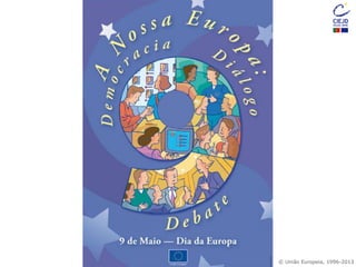 © União Europeia, 1996-2013
 