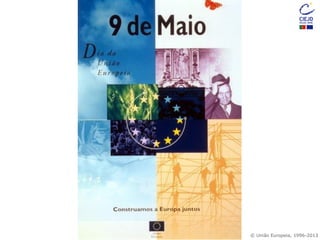 © União Europeia, 1996-2013
 