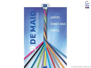 © União Europeia, 1996-2013
 