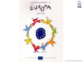 © União Europeia, 1996-2013
 