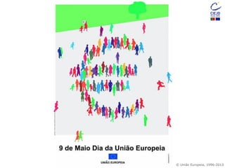 © União Europeia, 1996-2013
 