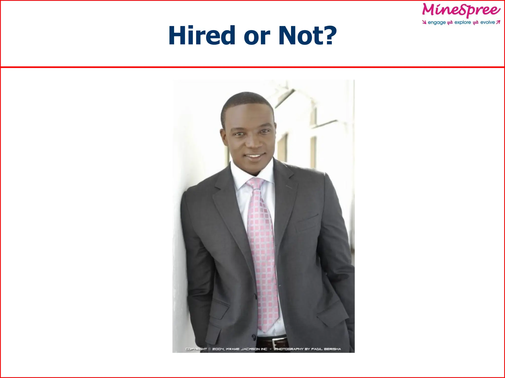 Hired or Not?
 