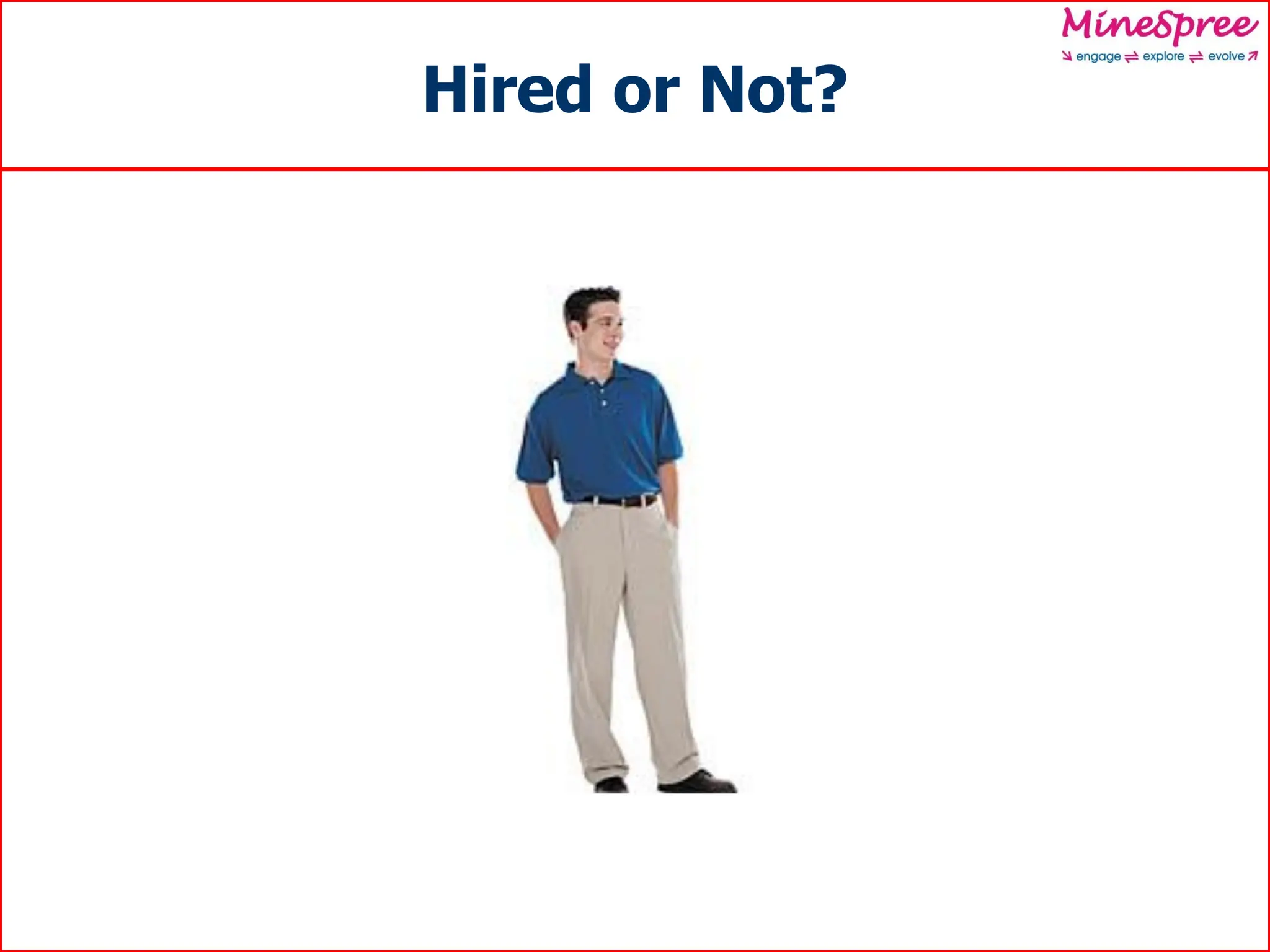 Hired or Not?
 