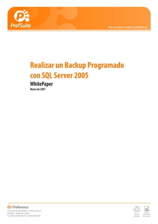 Realizar un Backup Programado
con SQL Server 2005
WhitePaper
Marzo de 2007
 
