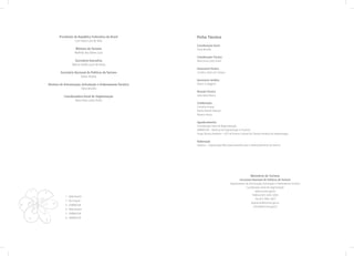 Presidente da República Federativa do Brasil            Ficha Técnica
                                Luiz Inácio Lula da Silva
                                                                            Coordenação Geral
                                Ministro do Turismo                         Tânia Brizolla
                                Walfrido dos Mares Guia
                                                                            Coordenação Técnica
                                Secretário-Executivo                        Mara Flora Lottici Krahl
                              Márcio Favilla Lucca de Paula
                                                                            Assessoria Técnica
                     Secretário Nacional de Políticas do Turismo            Carolina Juliani de Campos
                                    Airton Pereira
                                                                            Assessoria Jurídica
            Diretora de Estruturação, Articulação e Ordenamento Turístico   Álvaro Cavaggioni
                                     Tânia Brizolla
                                                                            Revisão Técnica
                        Coordenadora-Geral de Segmentação                   Stela Maris Murta
                               Mara Flora Lottici Krahl
                                                                            Colaboração
                                                                            Carmélia Amaral
                                                                            Norma Martini Moesch
                                                                            Rosana França

                                                                            Agradecimentos
                                                                            Coordenação-Geral de Regionalização
                                                                            EMBRATUR – Gerência de Segmentação e Produtos
                                                                            Grupo Técnico Temático – GTT de Turismo Cultural da Câmara Temática da Segmentação

                                                                            Elaboração
                                                                            OngTour – Organização Não-Governamental para o Desenvolvimento do Turismo




                                                                                                                          Ministério do Turismo
                                                                                                                 Secretaria Nacional de Políticas de Turismo
                                                                                                         Departamento de Estruturação, Articulação e Ordenamento Turístico
                                                                                                                      Coordenação-Geral de Segmentação
    1   2                                                                                                                      www.turismo.gov.br
                                                                                                                            Telefone (61) 3445 3450
                        1 - Mike Ronchi
                                                                                                                               Fax (61) 3445 3457
                        2 - Rui Faquini
                3                                                                                                          segmentos@turismo.gov.br
6                       3 - EMBRATUR
                                                                                                                             cultura@turismo.gov.br
                        4 - Mike Ronchi
                        5 - EMBRATUR
    5                   6 - EMBRATUR
        4
 