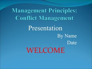 Presentation
          By Name
              Date
WELCOME
 