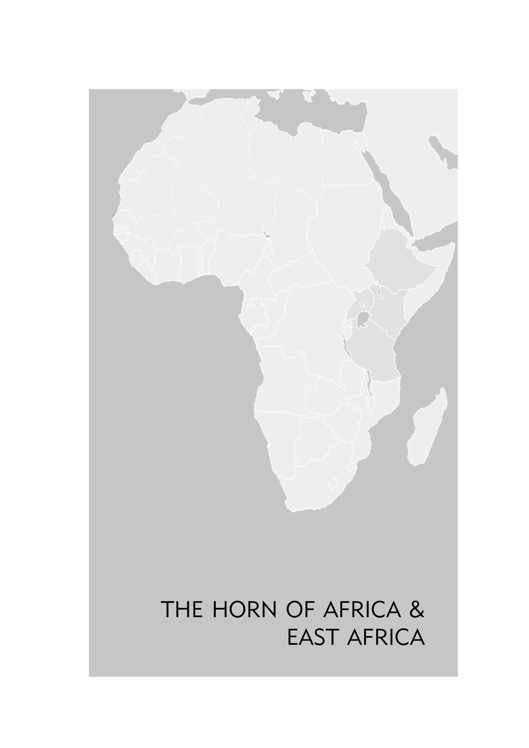 THE HORN OF AFRICA 
EAST AFRICA

 