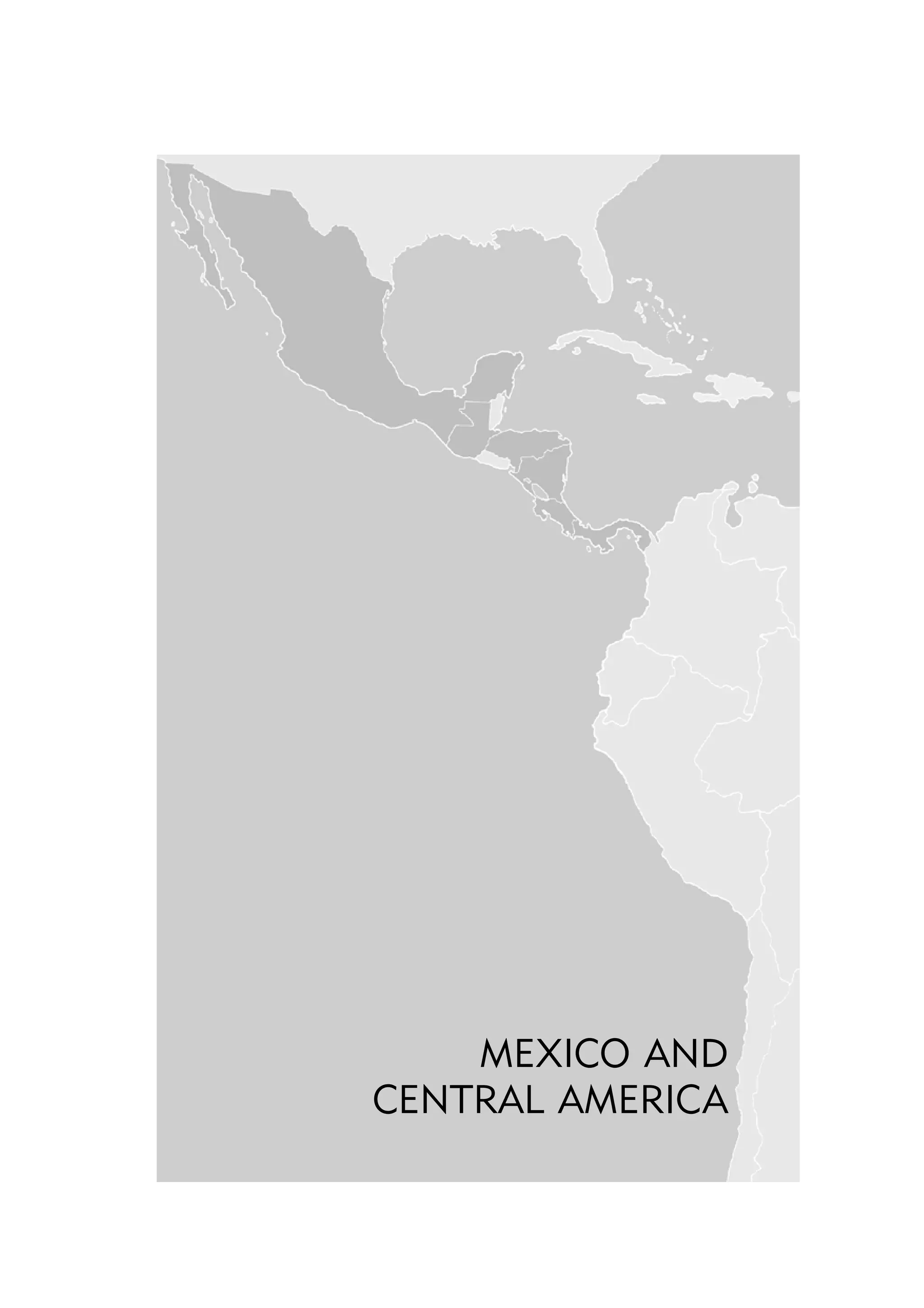 MEXICO AND
CENTRAL AMERICA

 